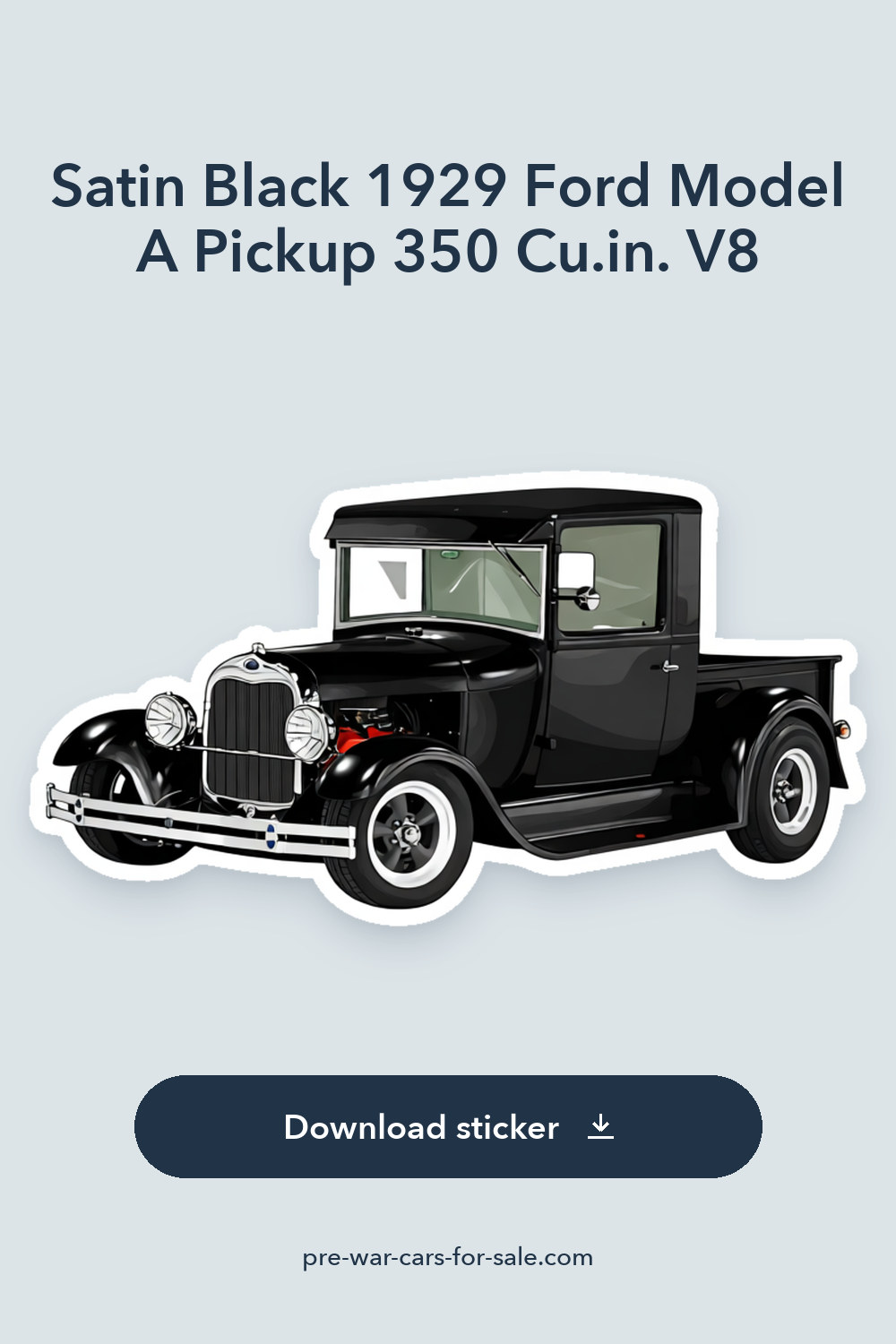Satin Black 1929 Ford Model A Pickup 350 Cu.in. V8 sticker preview